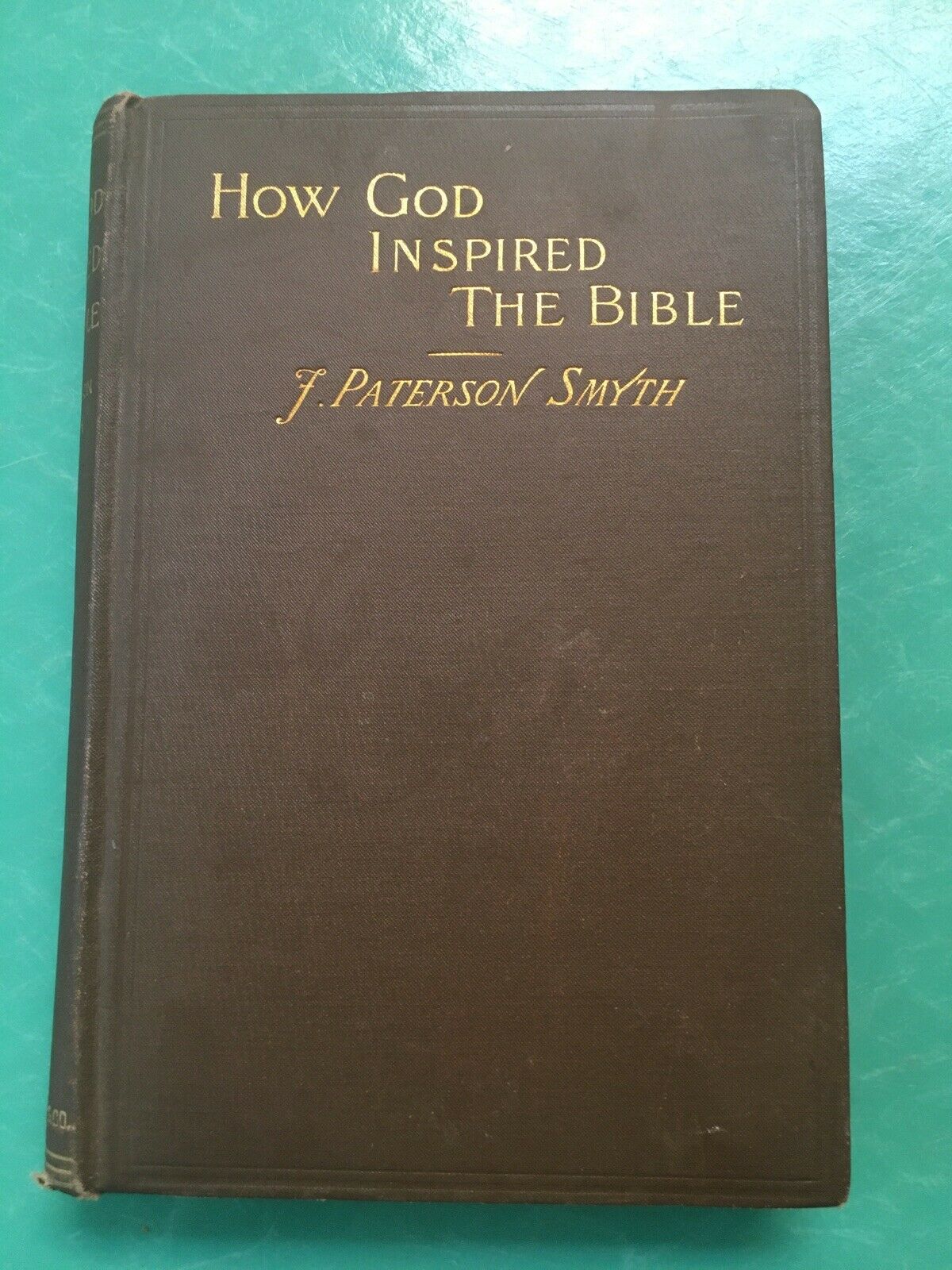 How God Inspired The Bible J Paterson Smyth Hardback James Pott & Co 1892 Rare
